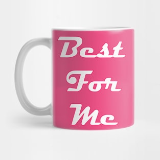 best for me Mug